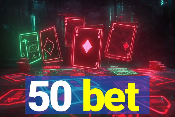 50 bet